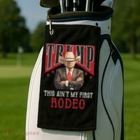 AinT My First Rodeo Western Cowboy Funny Trump Golf Towel thumb 2