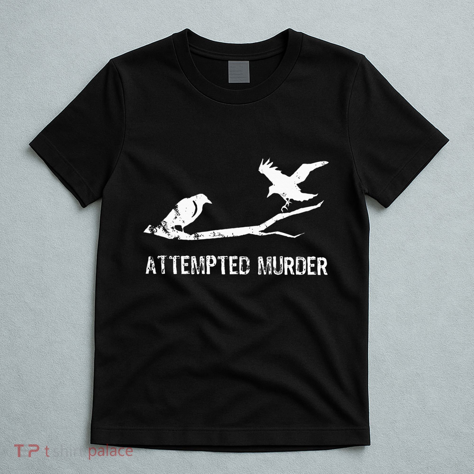 Attempted Murder Gift For Literary Readers And Writers T-Shirt