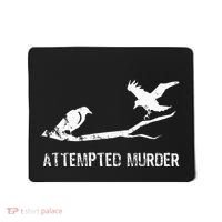Attempted Murder Gift For Literary Readers And Writers Mousepad thumb 0