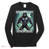 Alpha Male Human By Chance Alpha By Choice Alpha Wolf Long Sleeve Shirt thumb 0