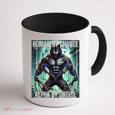 Alpha Male Human By Chance Alpha By Choice Alpha Wolf Coffee Mug back