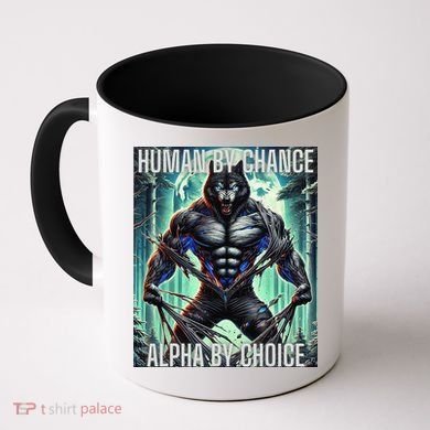 Alpha Male Human By Chance Alpha By Choice Alpha Wolf Coffee Mug