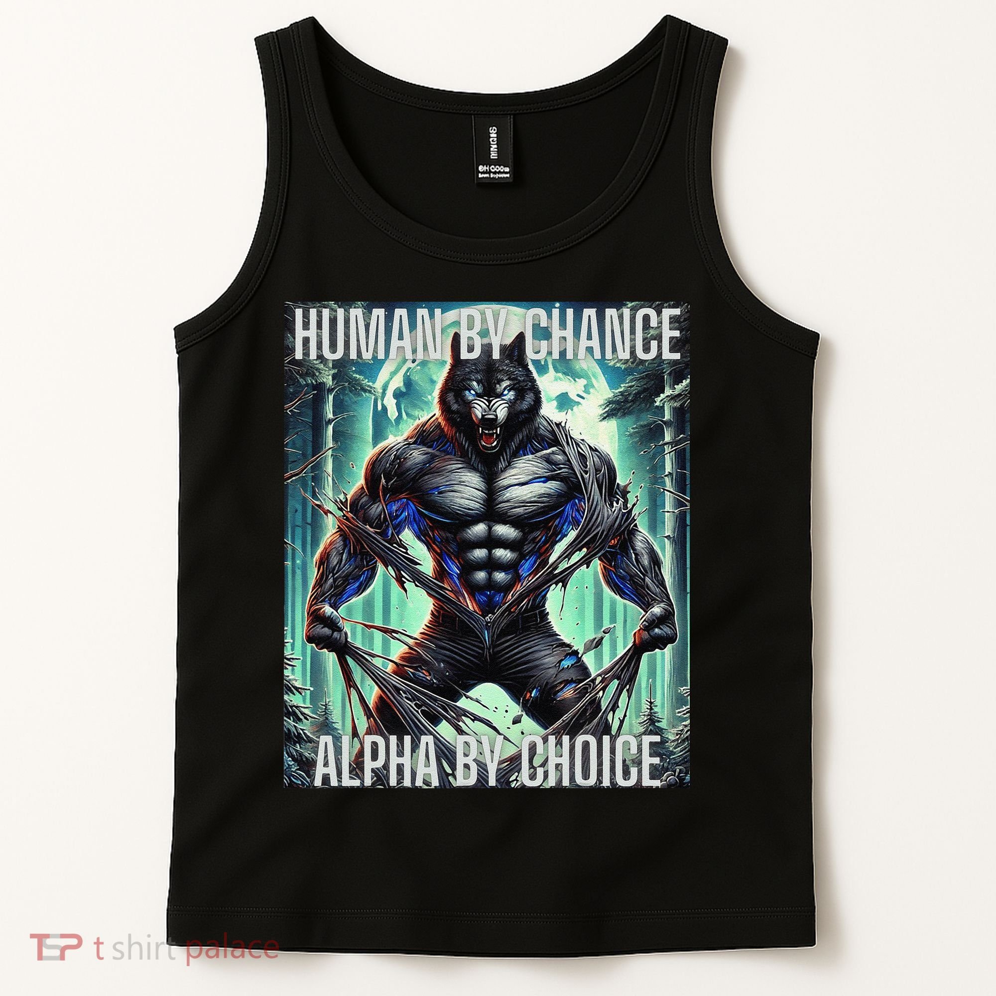 Alpha Male Human By Chance Alpha By Choice Alpha Wolf Tank Top