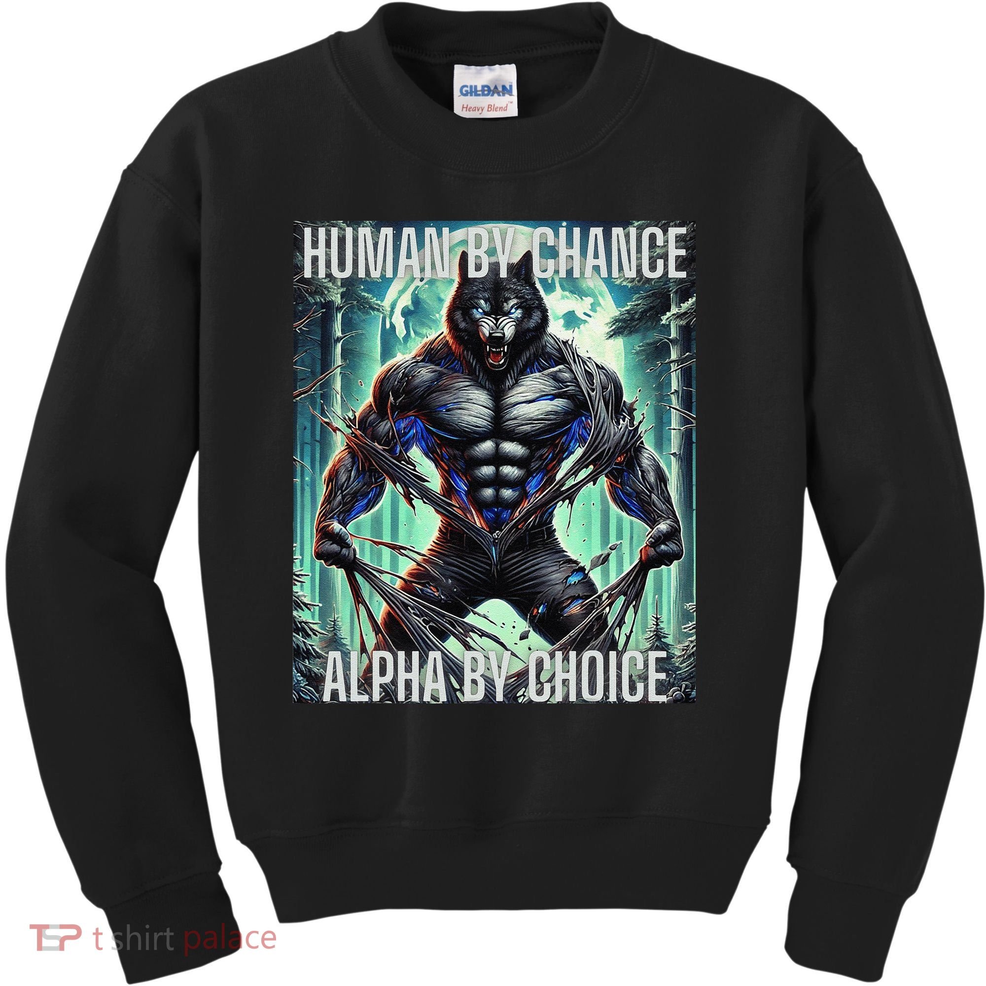 Alpha Male Human By Chance Alpha By Choice Alpha Wolf Kids Sweatshirt