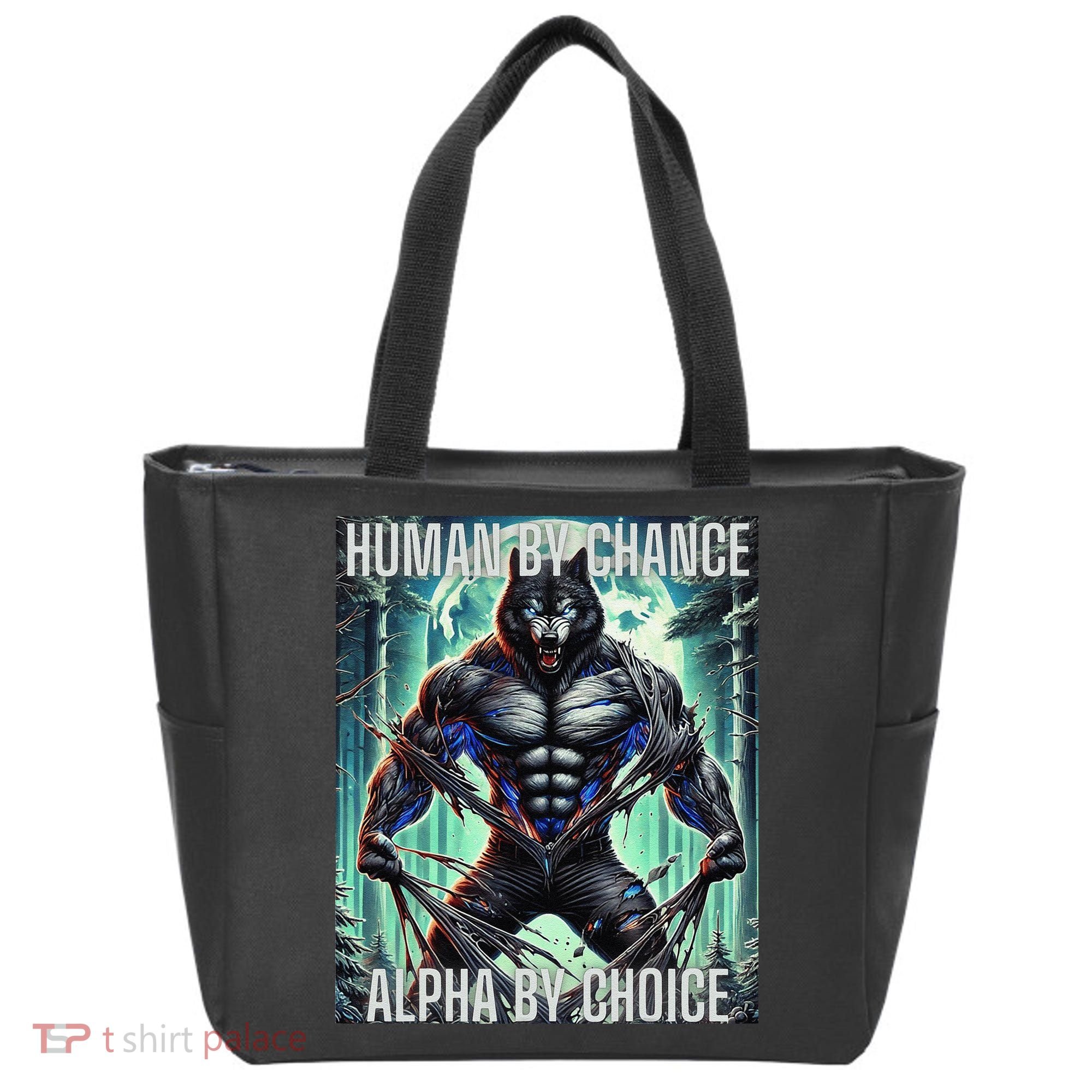 Alpha Male Human By Chance Alpha By Choice Alpha Wolf Tote Bag