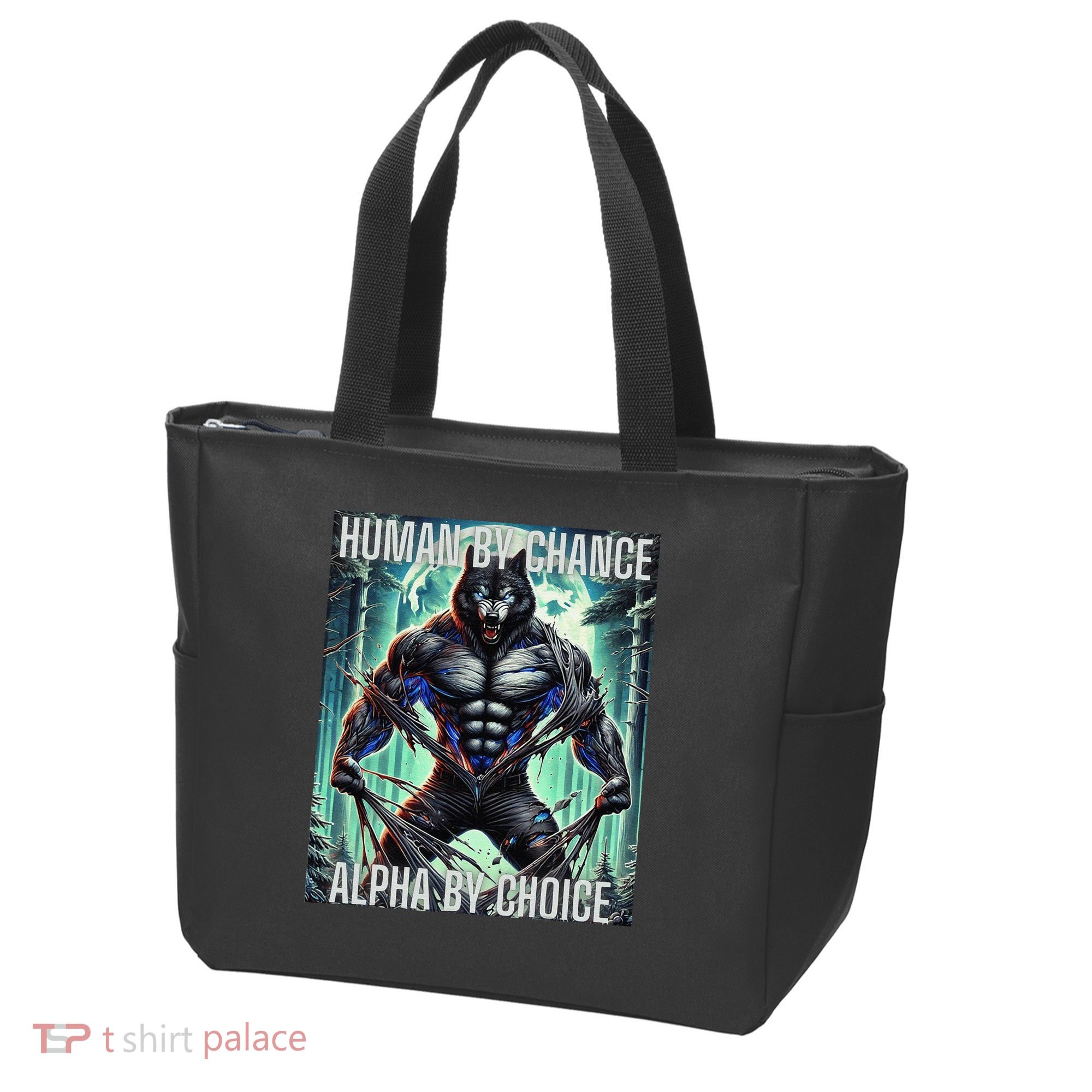 Alpha Male Human By Chance Alpha By Choice Alpha Wolf Tote Bag