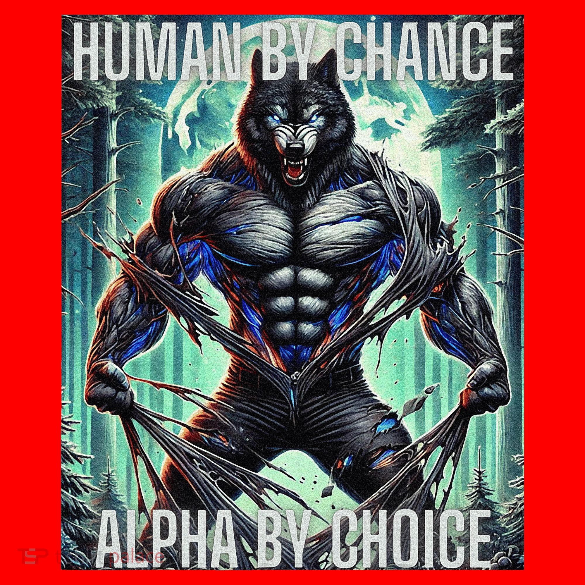 Alpha Male Human By Chance Alpha By Choice Alpha Wolf Santa Hat
