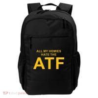 All My Homies Hate The Atf Quote Backpack thumb 0