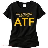 All My Homies Hate The Atf Quote Women's T-Shirt thumb 0