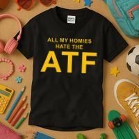 All My Homies Hate The Atf Quote Kids T-Shirt thumb 3
