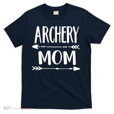 Archery Mom Hunting Archer Bow Hunter Arrow Tee T-Shirt