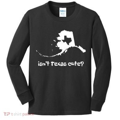 Alaska Map Isnt Texas Cute Funny Design Kids Long Sleeve Shirt