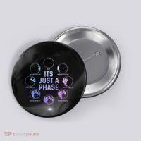 Astronomy Moon ItS Just A Phase Funny Astronomer Button thumb 0