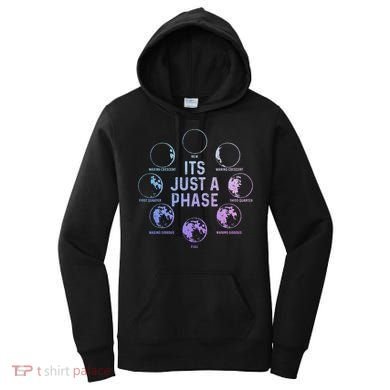 Astronomy Moon ItS Just A Phase Funny Astronomer Women's Hoodie