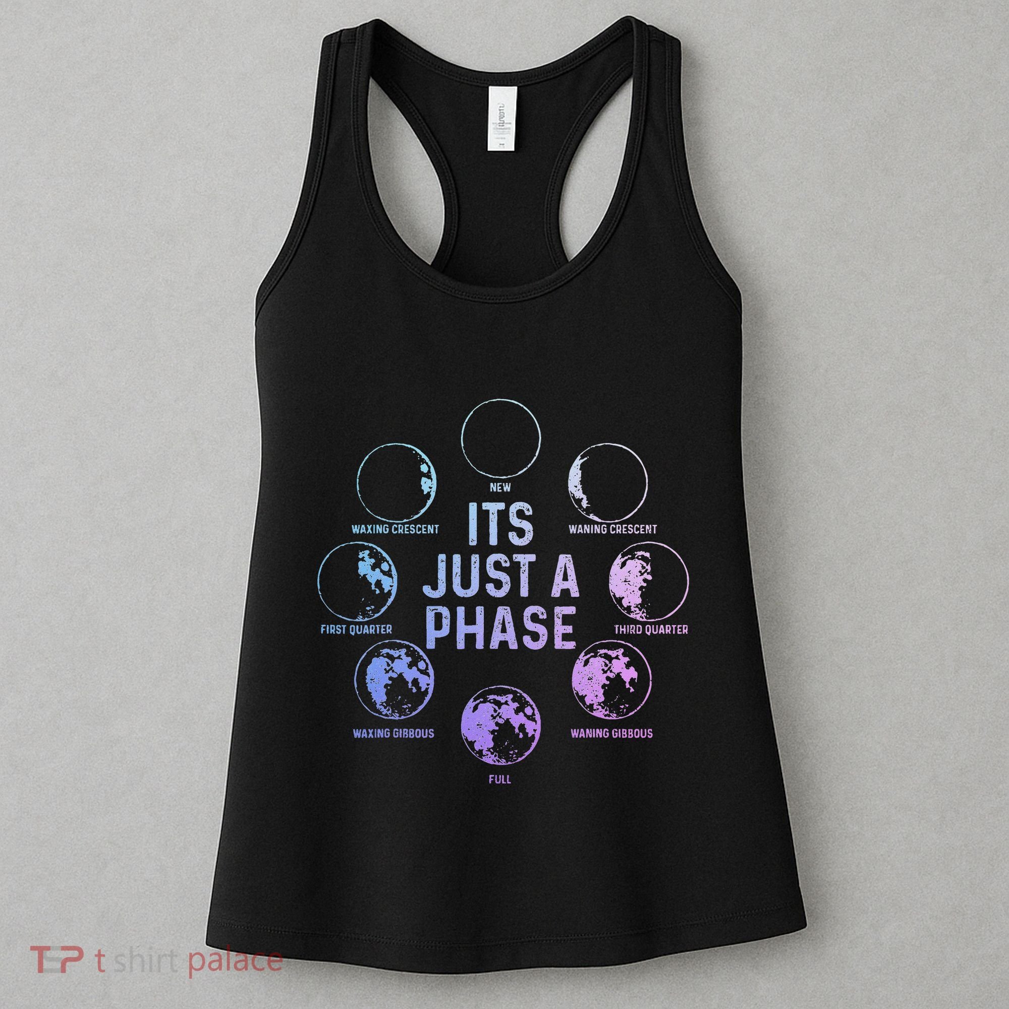 Astronomy Moon ItS Just A Phase Funny Astronomer Women's Tank Top