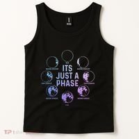 Astronomy Moon ItS Just A Phase Funny Astronomer Tank Top thumb 2