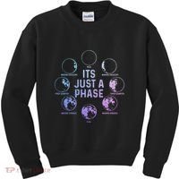 Astronomy Moon ItS Just A Phase Funny Astronomer Kids Sweatshirt thumb 0