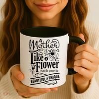 A Mother Is Like A Flower Each One Is Beautiful And Unique Coffee Mug thumb 3