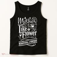 A Mother Is Like A Flower Each One Is Beautiful And Unique Tank Top thumb 2