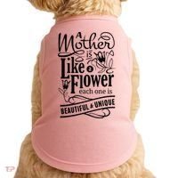 A Mother Is Like A Flower Each One Is Beautiful And Unique Doggie Tank thumb 0