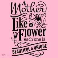 A Mother Is Like A Flower Each One Is Beautiful And Unique T-Shirt thumb 7