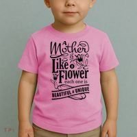 A Mother Is Like A Flower Each One Is Beautiful And Unique Toddler T-Shirt thumb 2