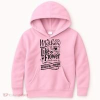 A Mother Is Like A Flower Each One Is Beautiful And Unique Kids Hoodie thumb 0