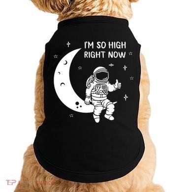 Astronaut Moon Im So High Right Now Doggie Tank