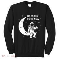 Astronaut Moon Im So High Right Now Sweatshirt thumb 0
