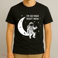 Astronaut Moon Im So High Right Now T-Shirt thumb 3