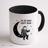Astronaut Moon Im So High Right Now Coffee Mug thumb 1