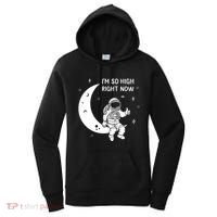 Astronaut Moon Im So High Right Now Women's Hoodie thumb 0