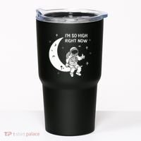 Astronaut Moon Im So High Right Now Tumbler thumb 0