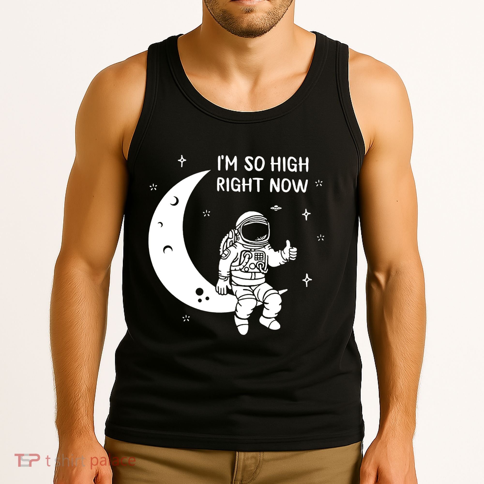 Astronaut Moon Im So High Right Now Tank Top