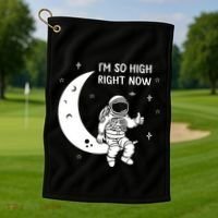Astronaut Moon Im So High Right Now Golf Towel thumb 1