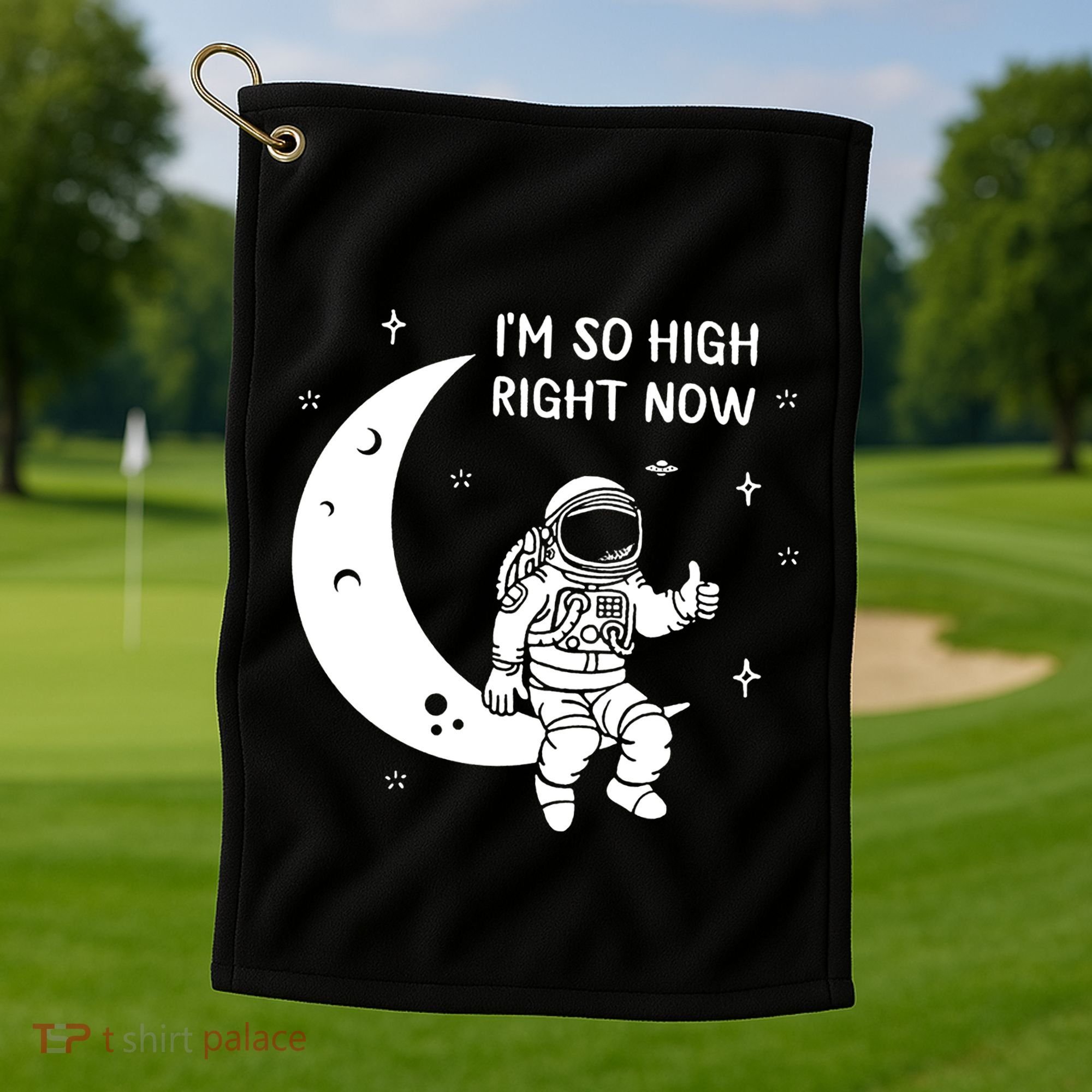 Astronaut Moon Im So High Right Now Golf Towel