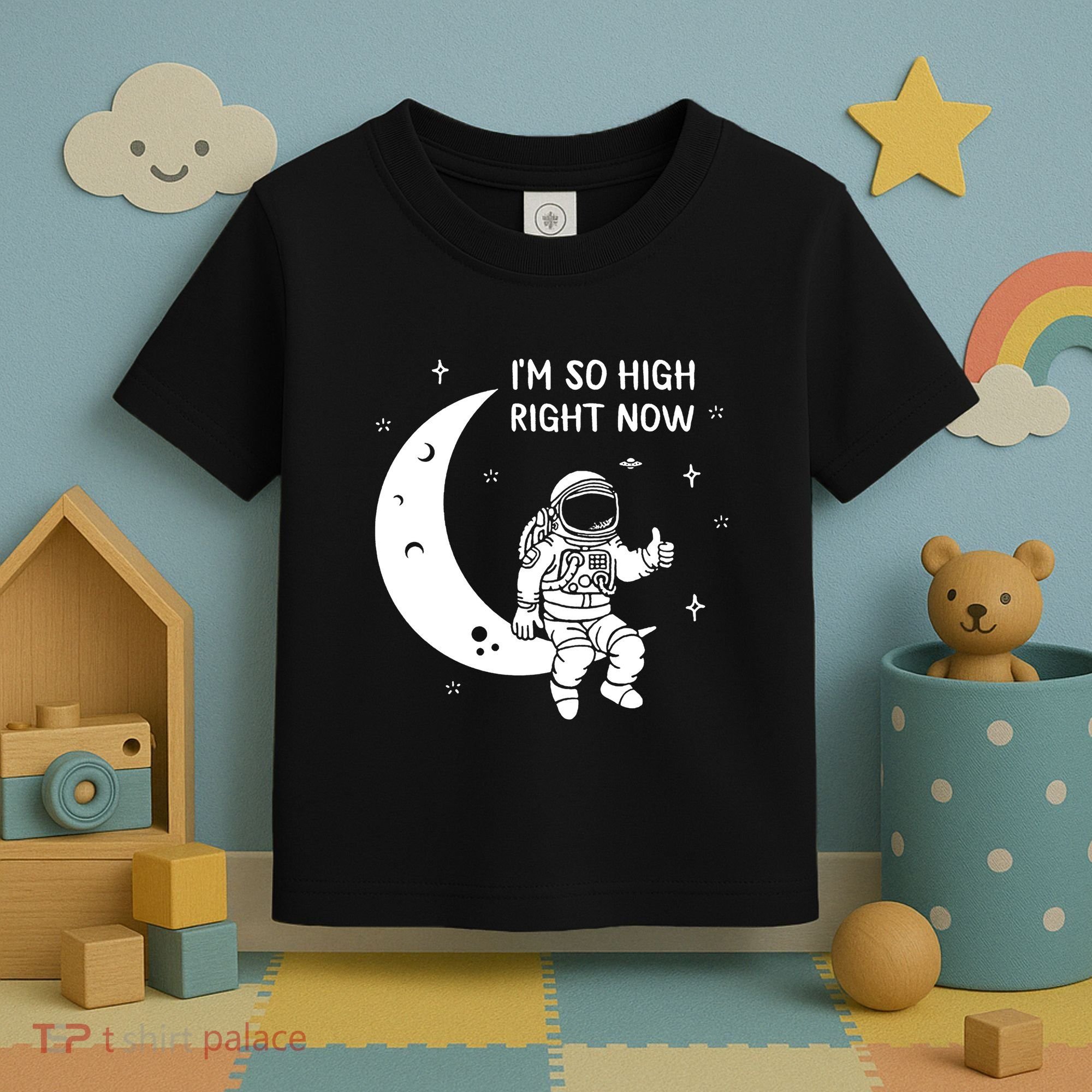 Astronaut Moon Im So High Right Now Toddler T-Shirt