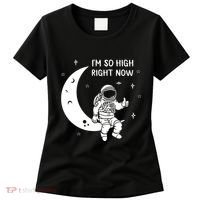 Astronaut Moon Im So High Right Now Women's T-Shirt thumb 0