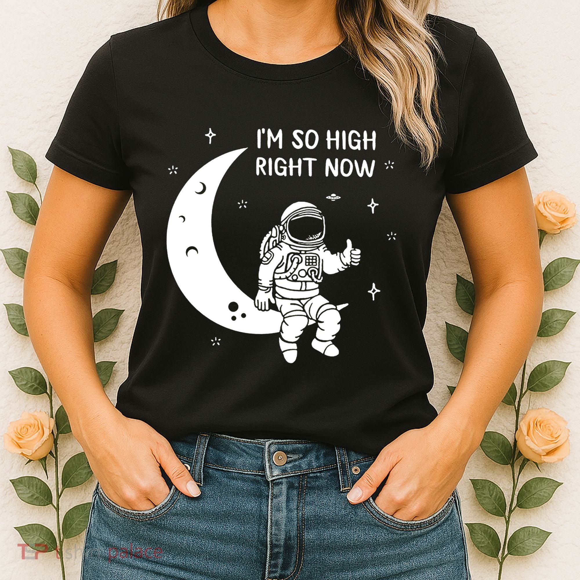 Astronaut Moon Im So High Right Now Women's T-Shirt
