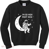 Astronaut Moon Im So High Right Now Kids Sweatshirt thumb 0