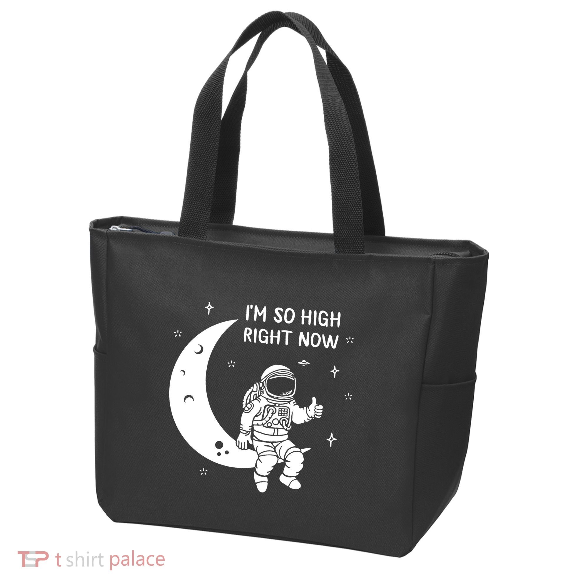 Astronaut Moon Im So High Right Now Tote Bag