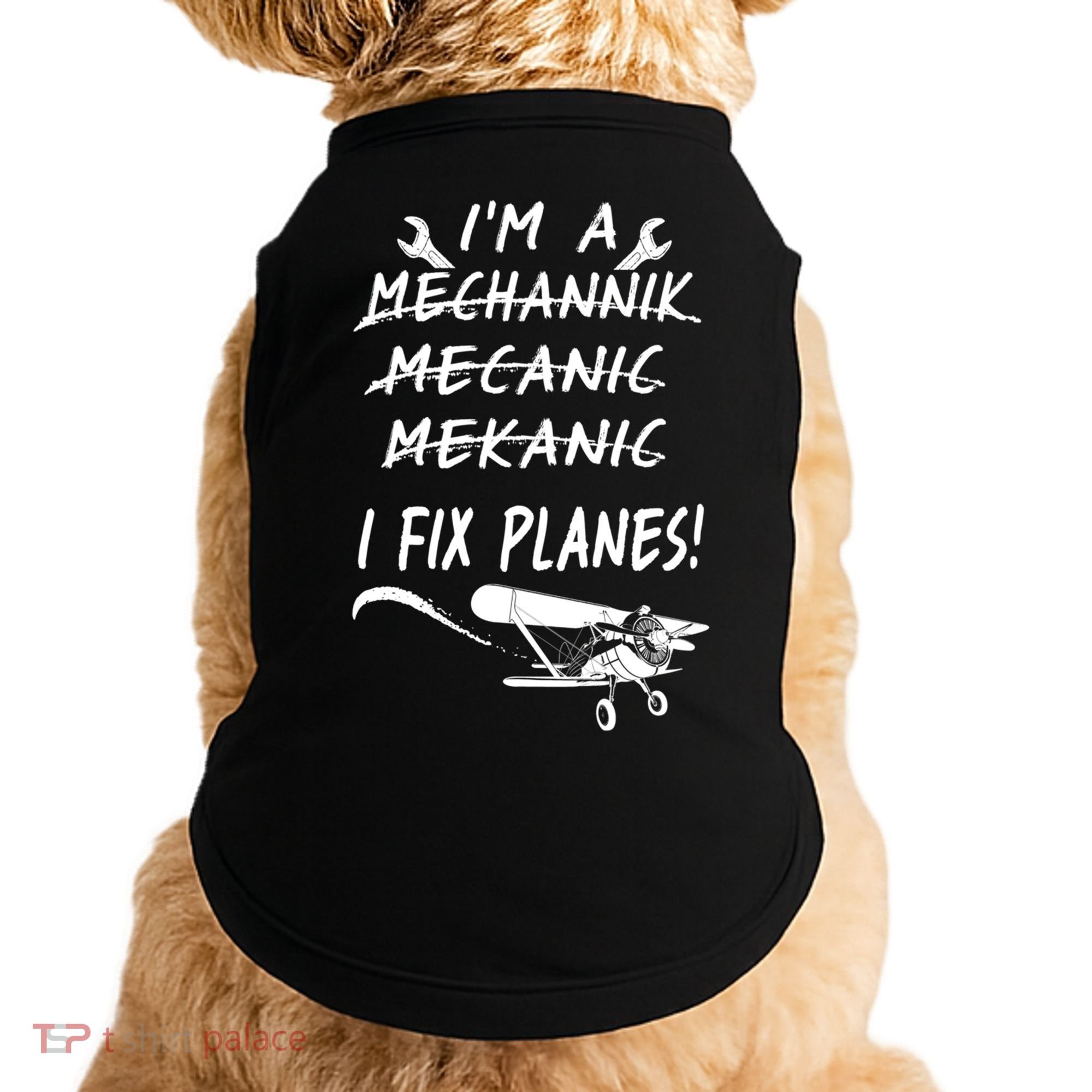Aircraft Mechanic I'm A Mechannik Mecanic I Fix Planes Gift Doggie Tank
