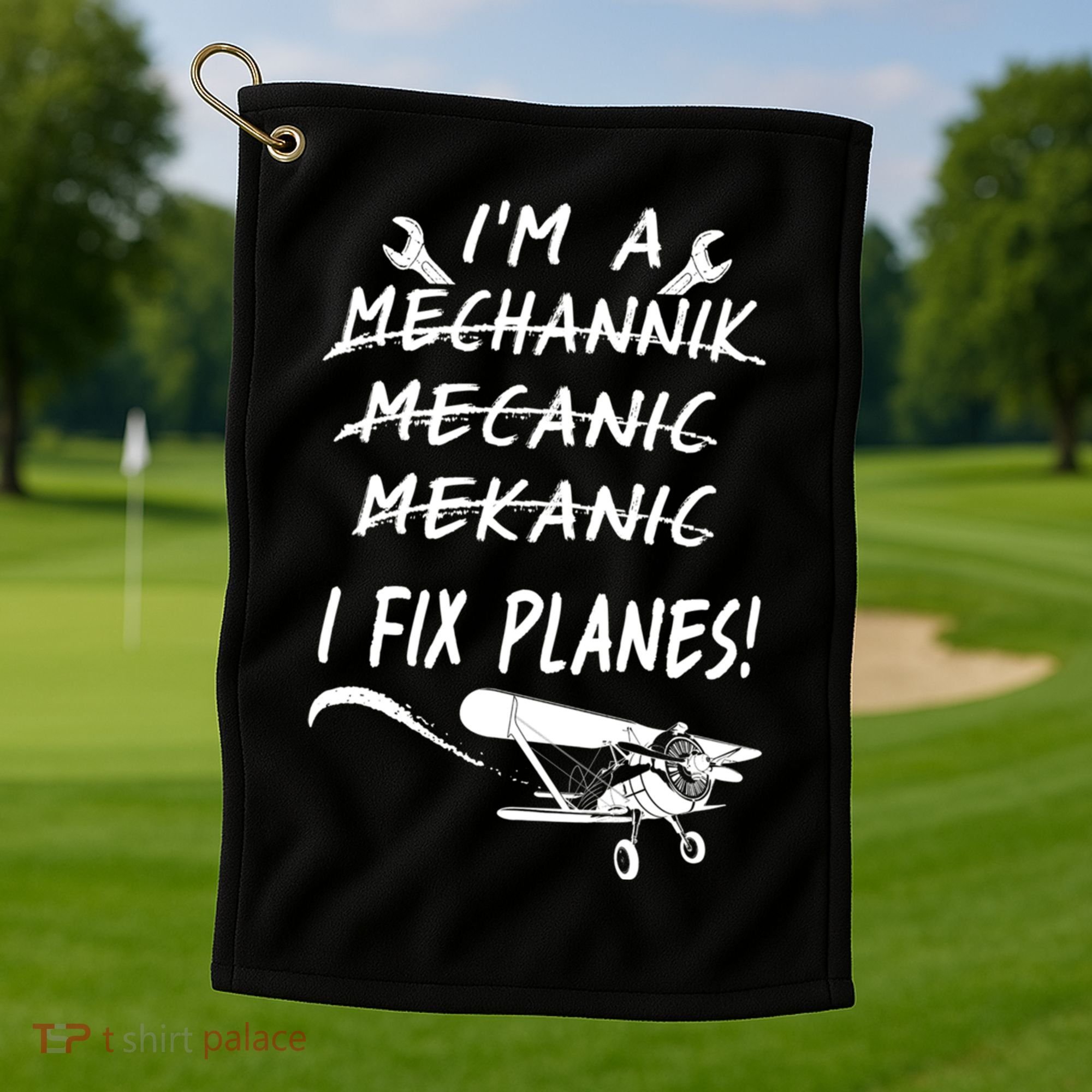Aircraft Mechanic I'm A Mechannik Mecanic I Fix Planes Gift Golf Towel