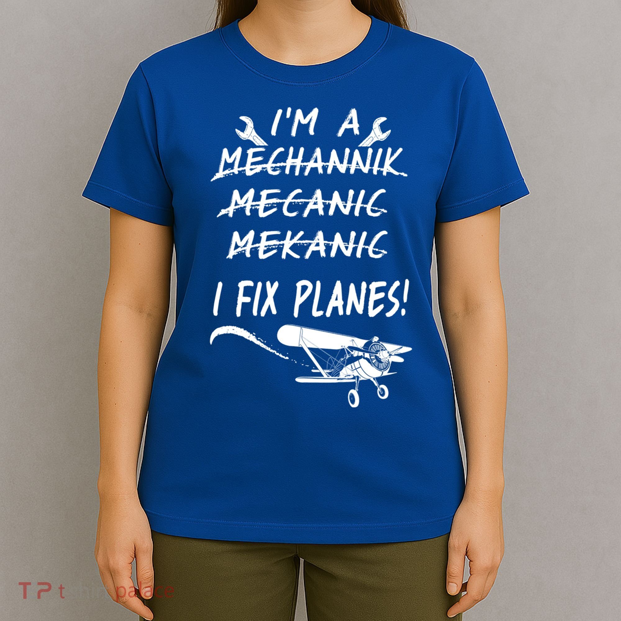 Aircraft Mechanic I'm A Mechannik Mecanic I Fix Planes Gift T-Shirt
