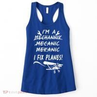 Aircraft Mechanic I'm A Mechannik Mecanic I Fix Planes Gift Women's Tank Top thumb 0