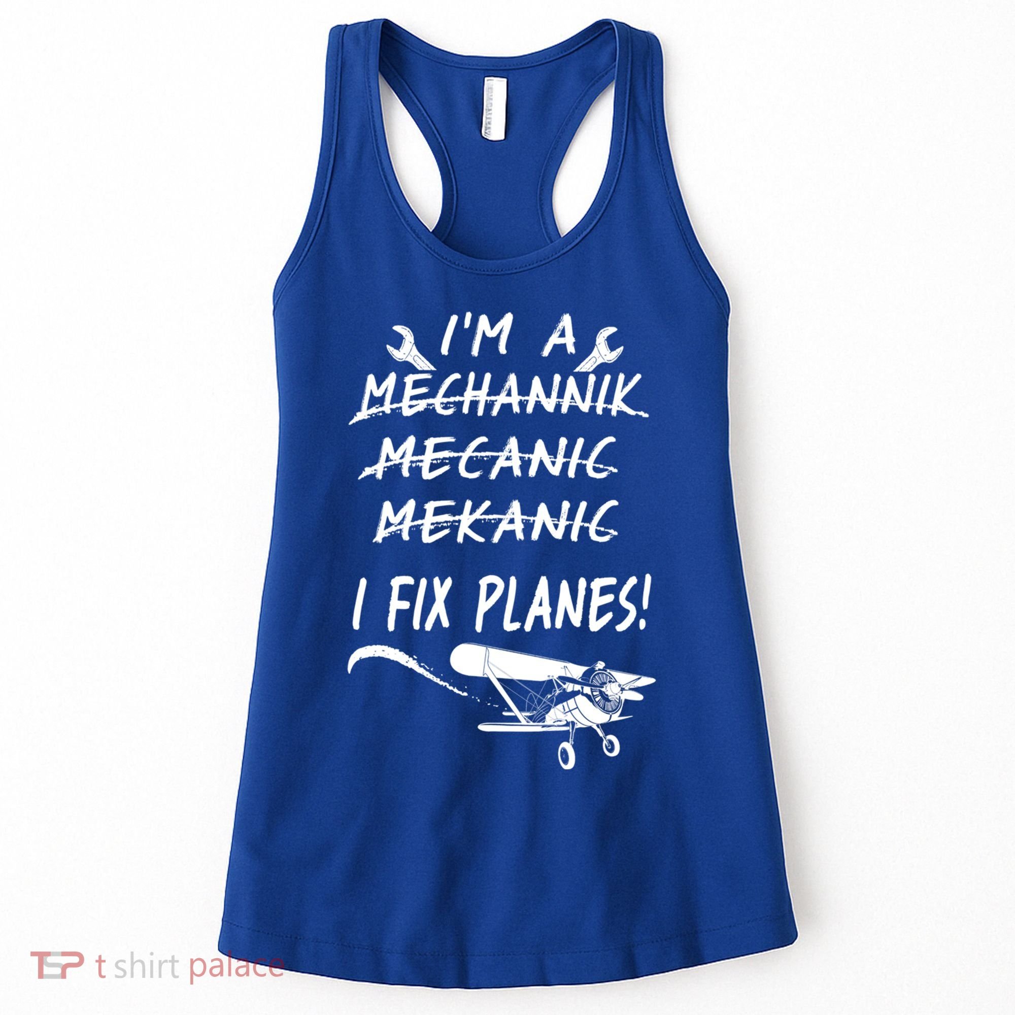 Aircraft Mechanic I'm A Mechannik Mecanic I Fix Planes Gift Women's Tank Top