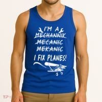 Aircraft Mechanic I'm A Mechannik Mecanic I Fix Planes Gift Tank Top thumb 3