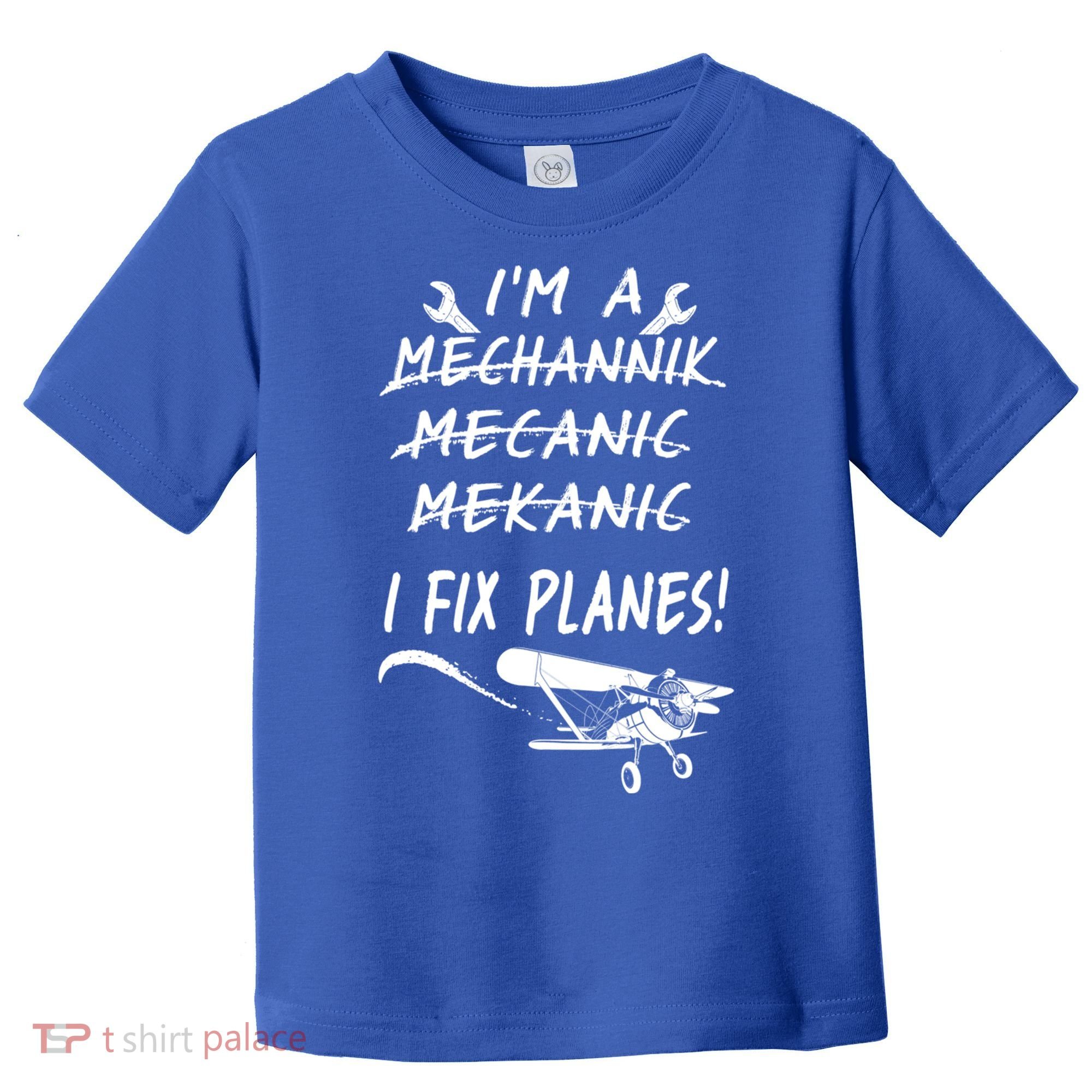 Aircraft Mechanic I'm A Mechannik Mecanic I Fix Planes Gift Toddler T-Shirt