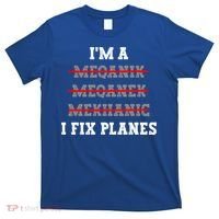 Aircraft Mechanic I Fix Planes Airplane Mechanic Gift T-Shirt thumb 0