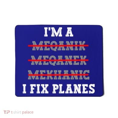 Aircraft Mechanic I Fix Planes Airplane Mechanic Gift Mousepad